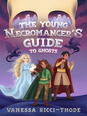 cover image of The Young Necromancer's Guide to Ghosts